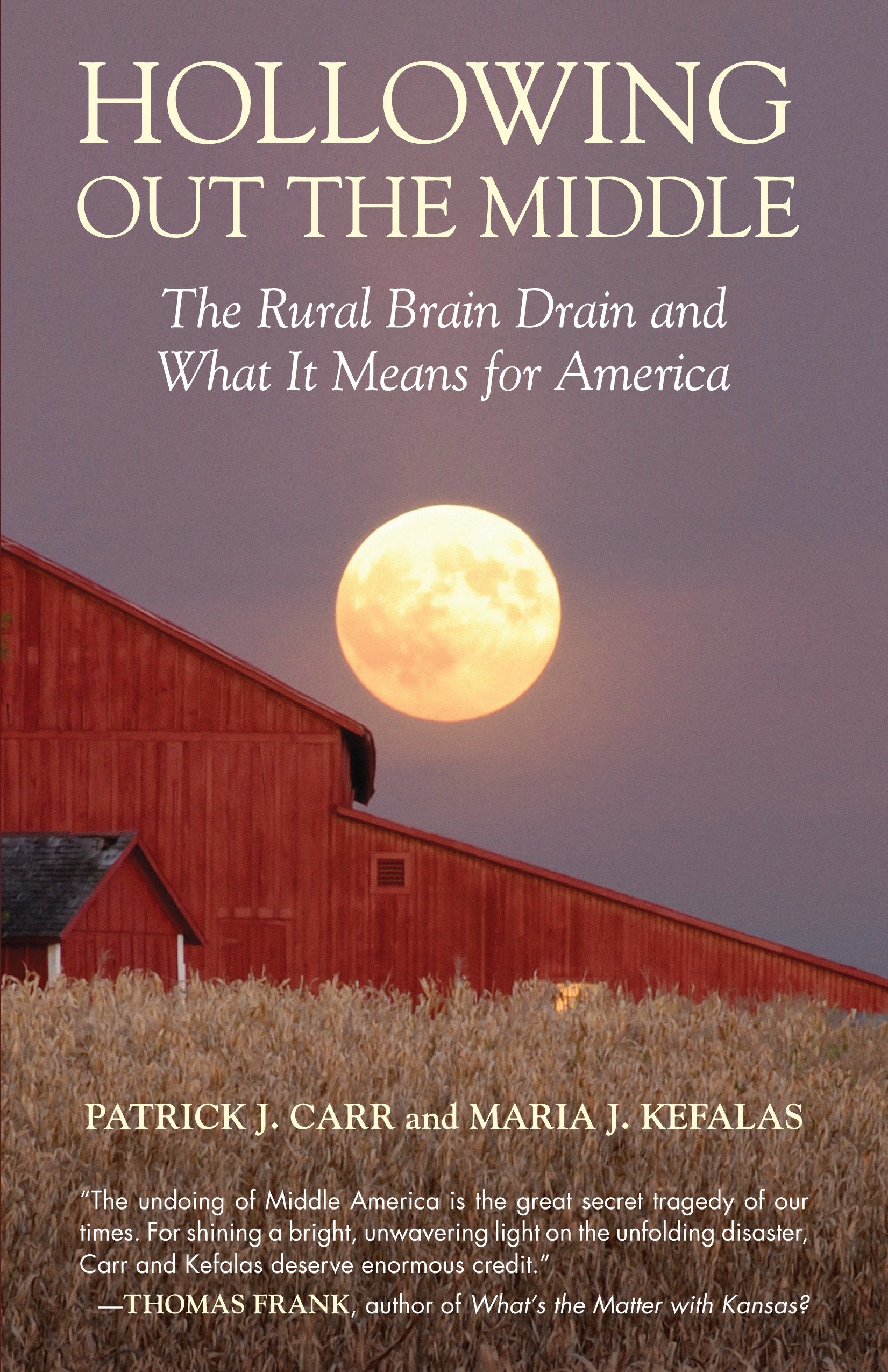 Hollowing Out the Middle by Patrick J. Carr