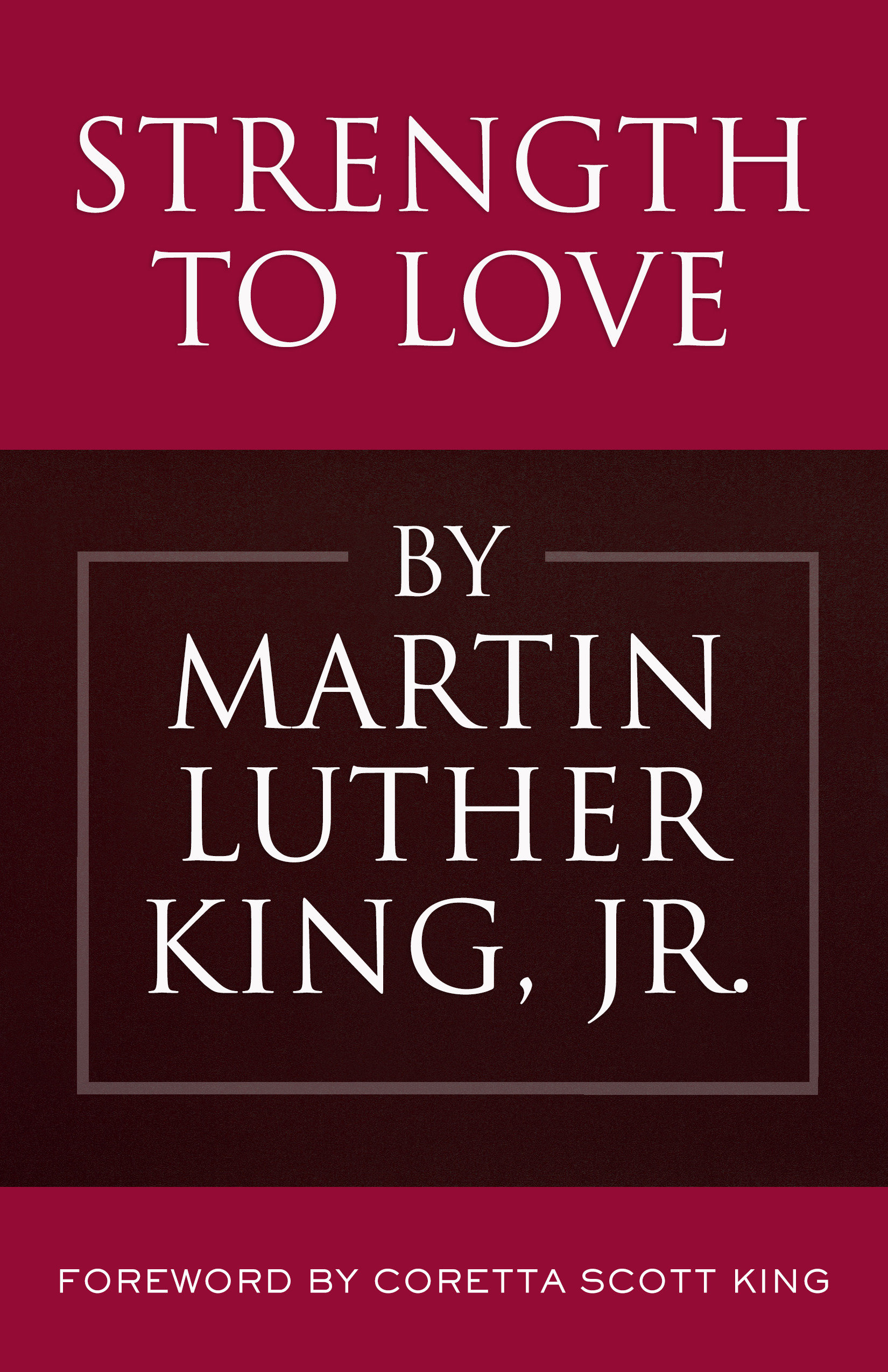 Strength to Love by Martin Luther King Jr.
