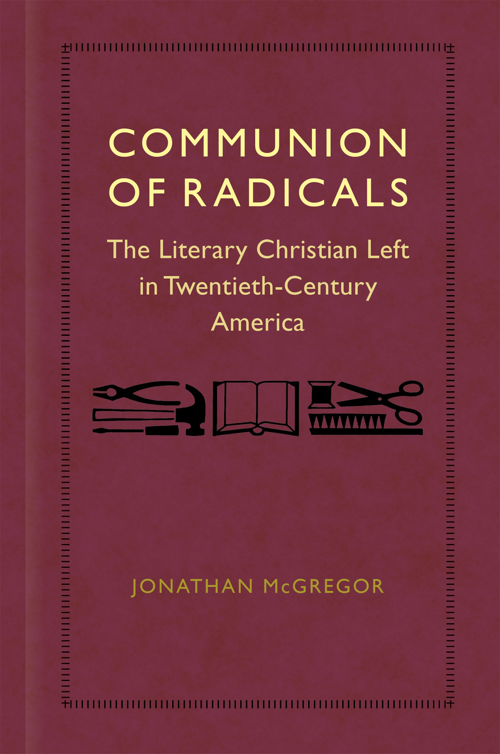 Communion of Radicals by JONATHAN MCGREGOR