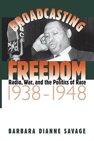 Broadcasting Freedom by Barbara Dianne Savage