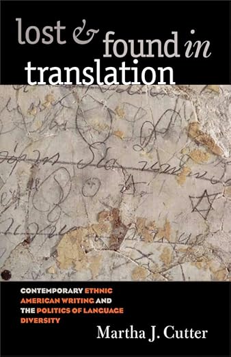 Lost and Found in Translation by Martha J. Cutter