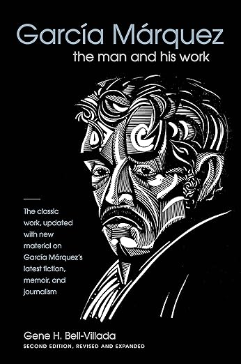 García Márquez by Gene H. Bell-Villada