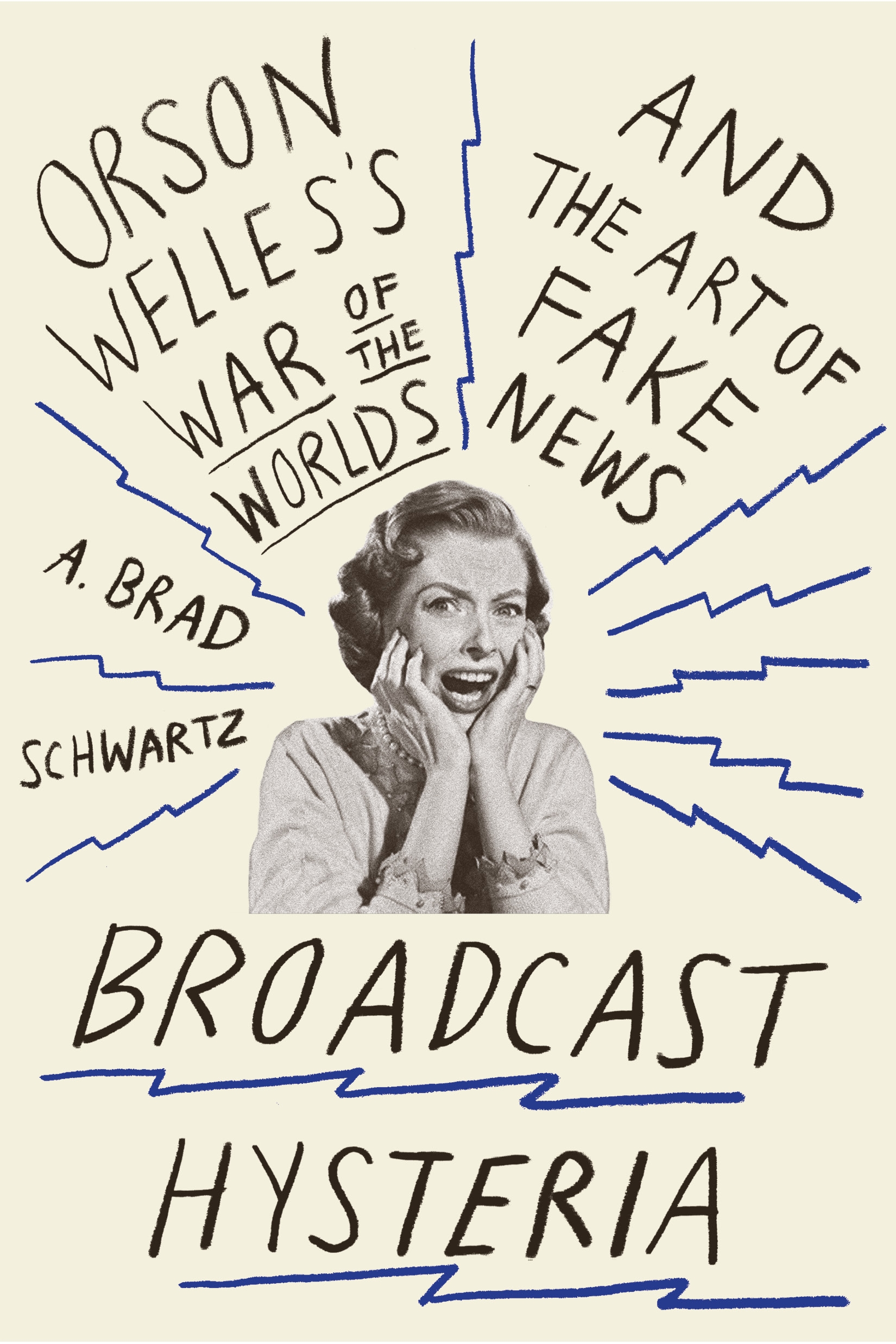 Broadcast Hysteria by A. Brad Schwartz