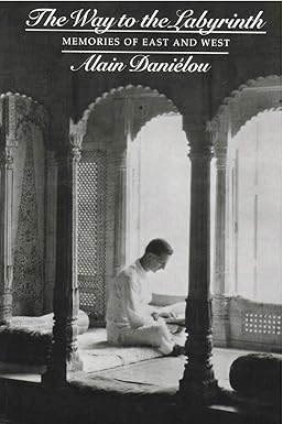 Way to the Labyrinth by Alain Daniélou