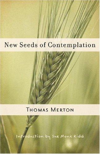 New Seeds of Contemplation by Thomas Merton