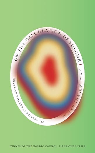 On the Calculation of Volume (book I): Shortlisted for the 2025 International Booker Prize by Solvej Balle