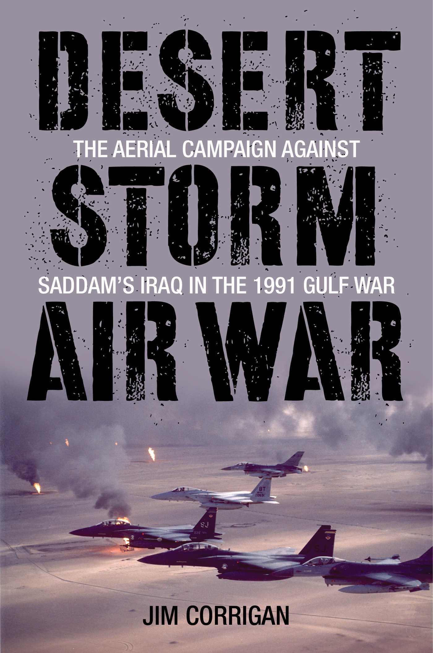 Desert Storm Air War by Jim Corrigan