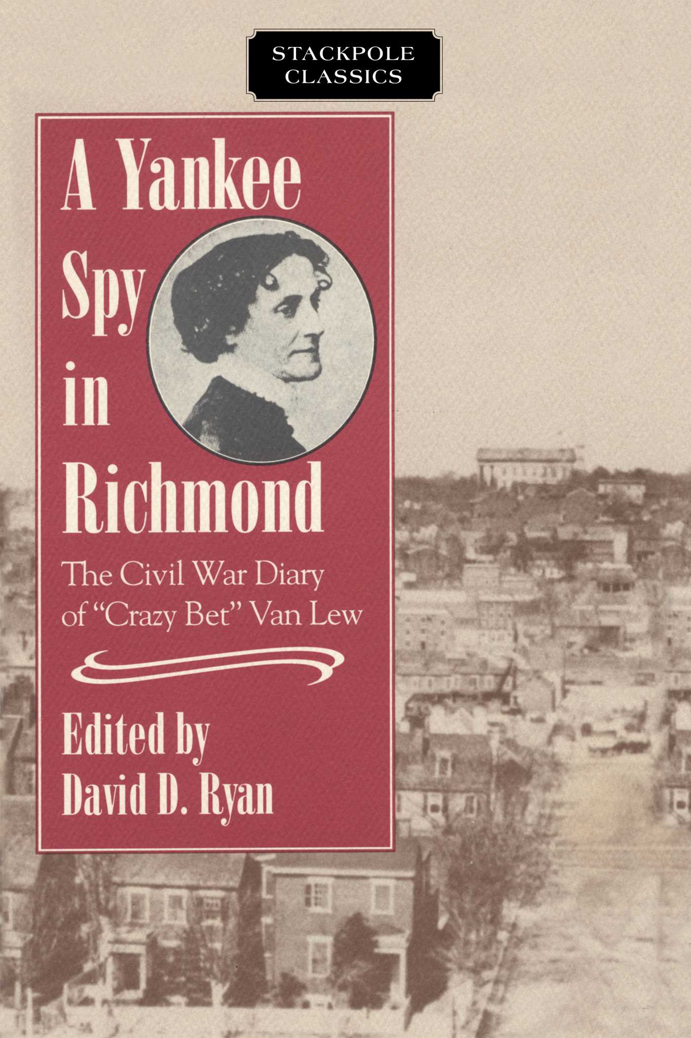 Yankee Spy in Richmond by David D. Ryan