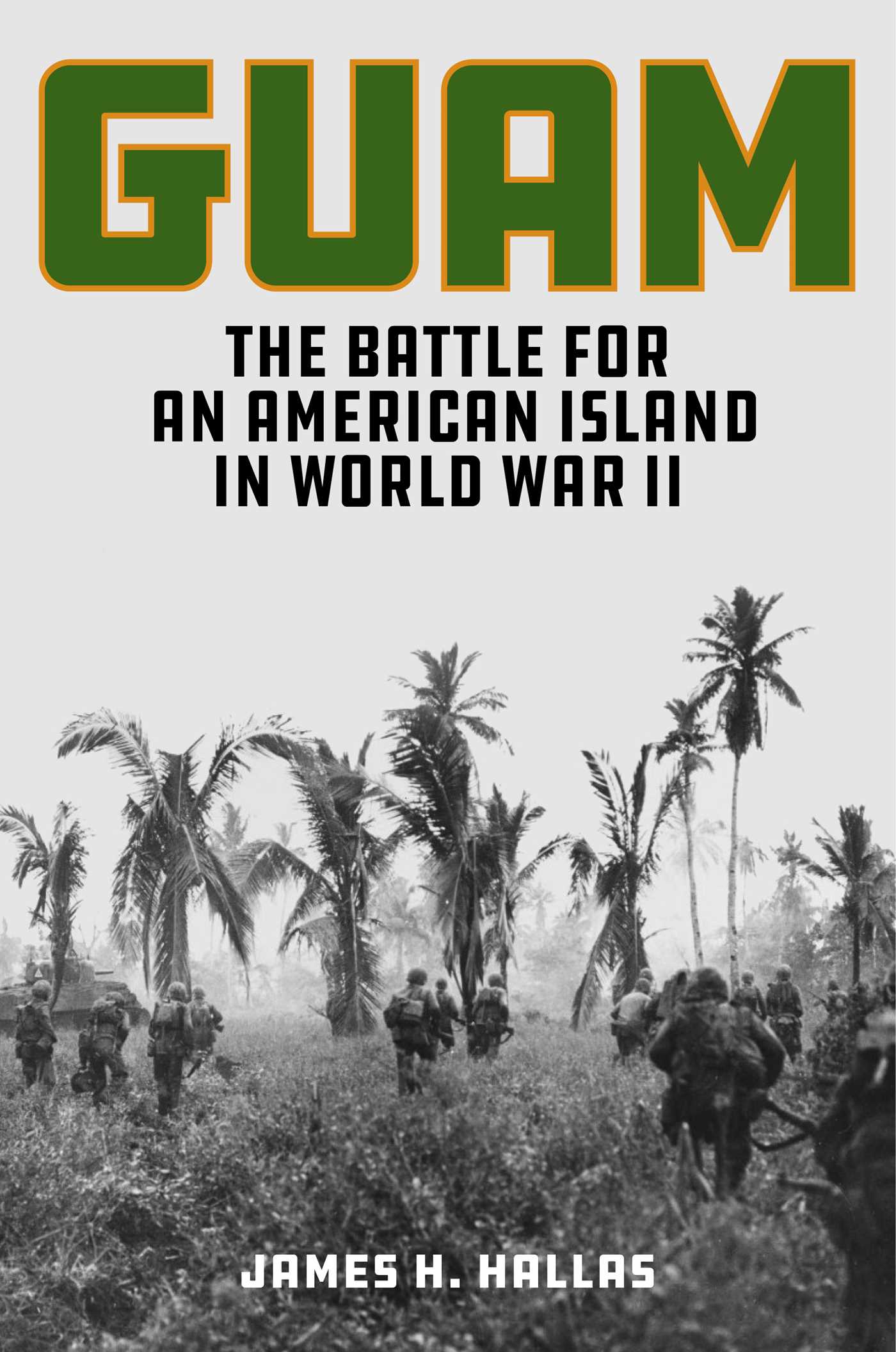 Guam by James H. Hallas