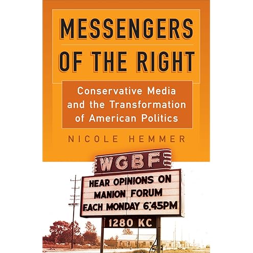 Messengers of the Right by Nicole Hemmer