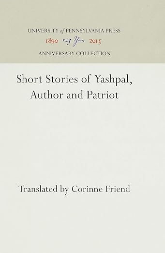 Short Stories of Yashpal, Author and Patriot
