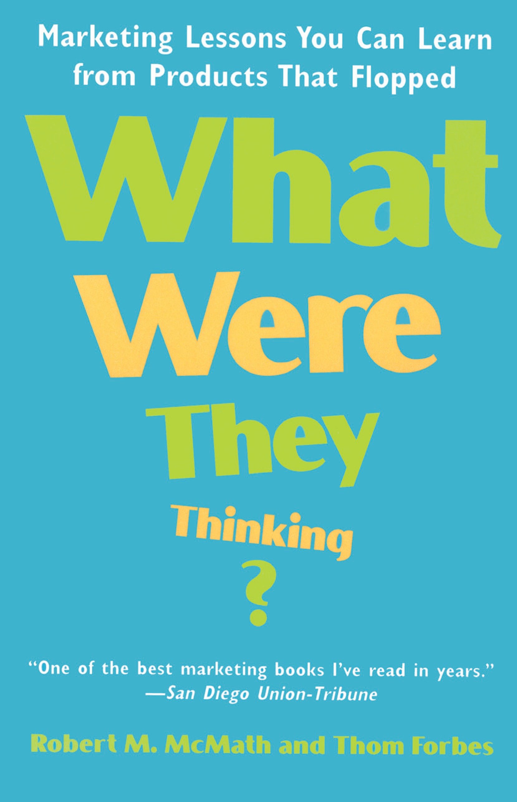 What Were They Thinking? by Robert M. McMath