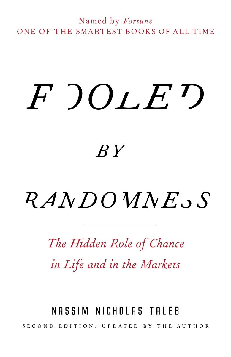 Fooled by Randomness by Nassim Nicholas Taleb