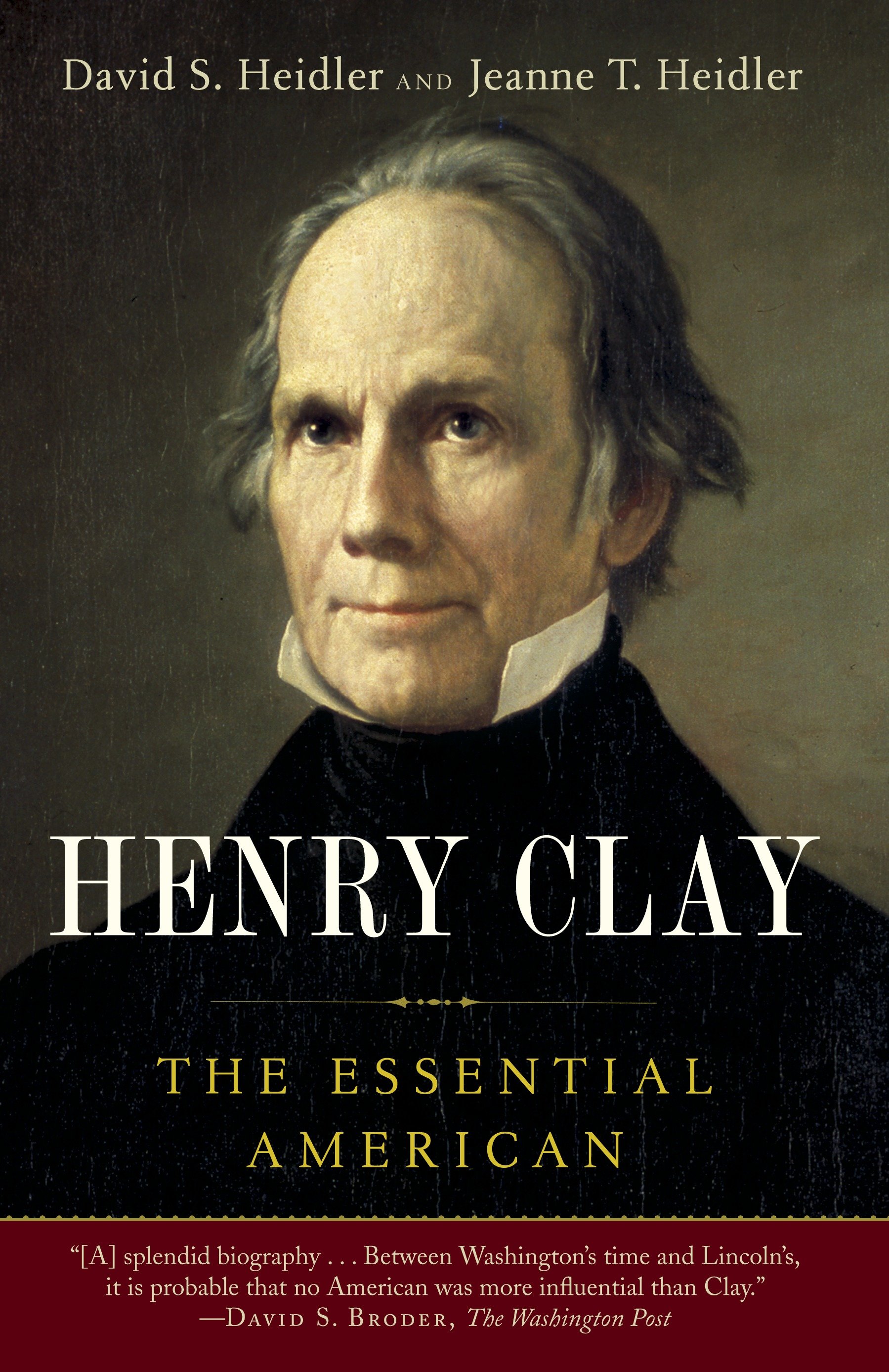 Henry Clay by David S. Heidler
