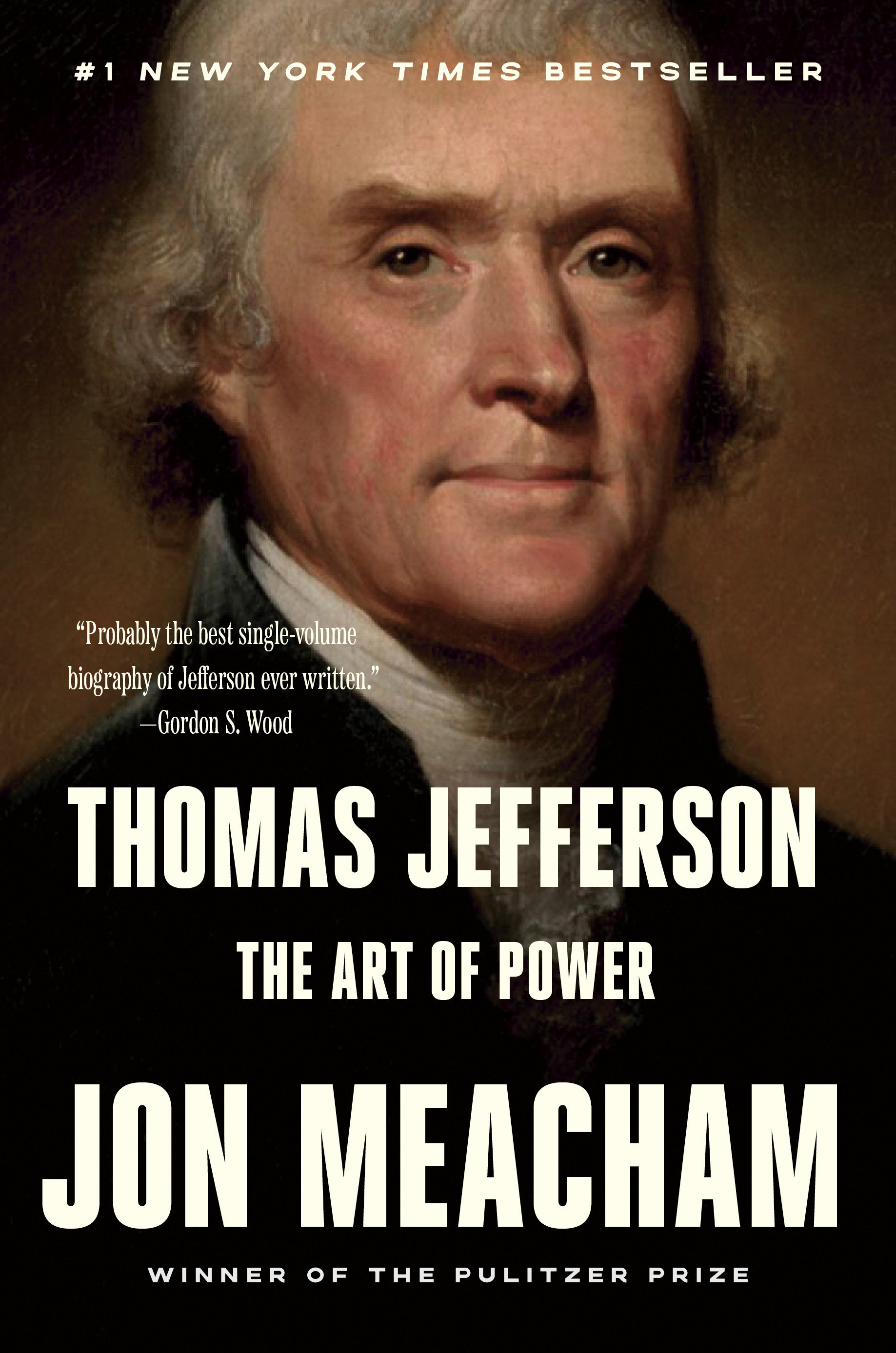 Thomas Jefferson: the Art of Power by Jon Meacham