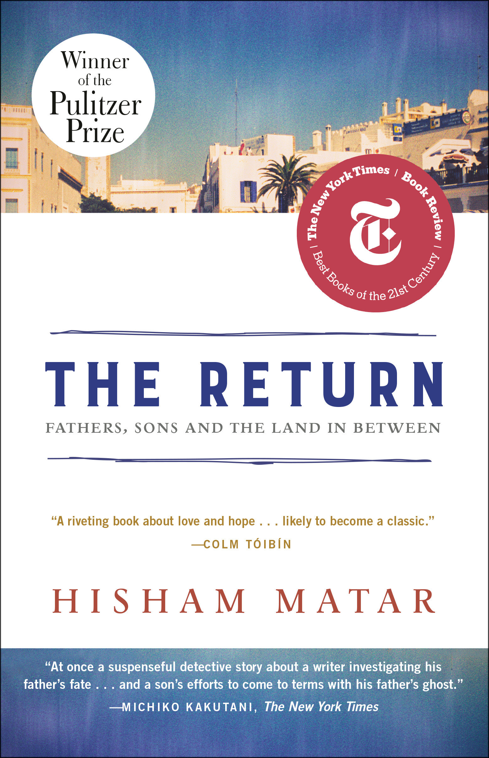 The Return (pulitzer Prize Winner) by Hisham Matar