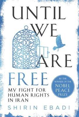 Until We Are Free by Shirin Ebadi