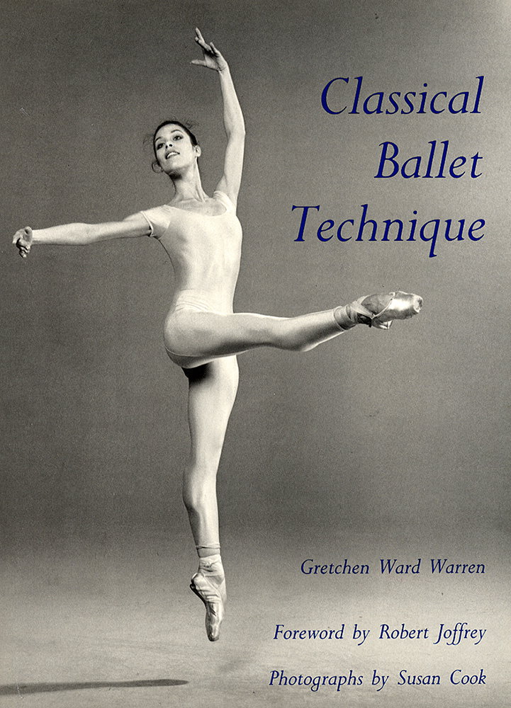 Classical Ballet Technique by Gretchen W. Warren