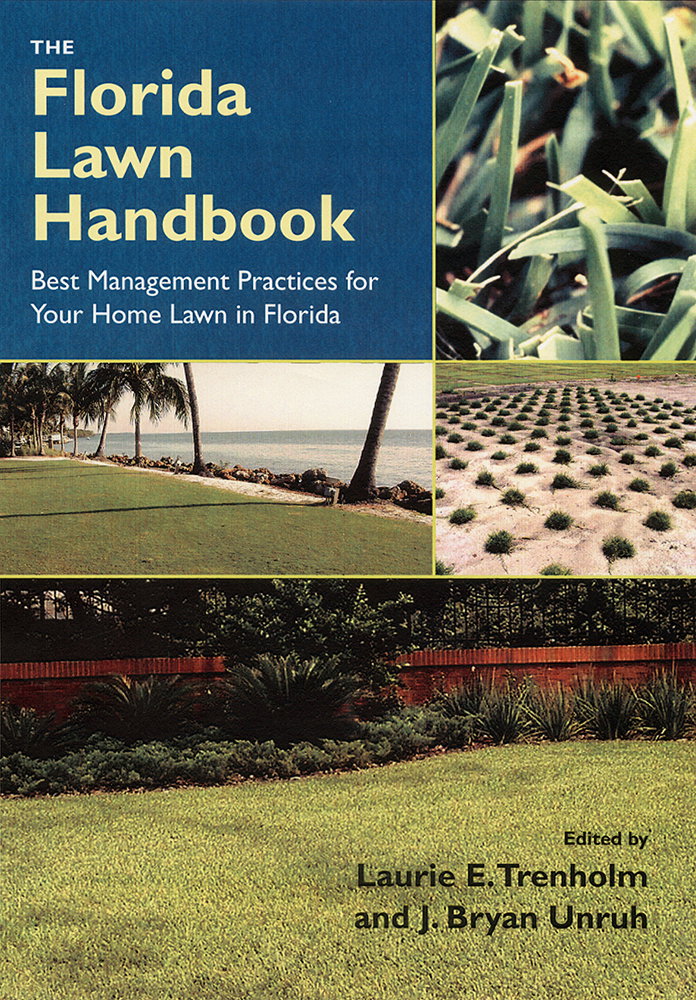 The Florida Lawn Handbook by Laurie E. Trenholm