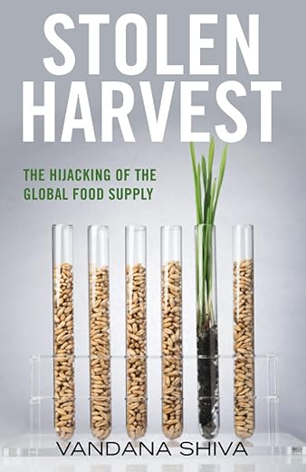 Stolen Harvest by Vandana Shiva