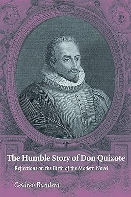 The Humble Story of Don Quixote