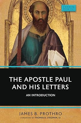 The Apostle Paul and His Letters by James B. Prothro