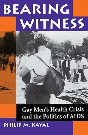 Bearing Witness by Philip M Kayal