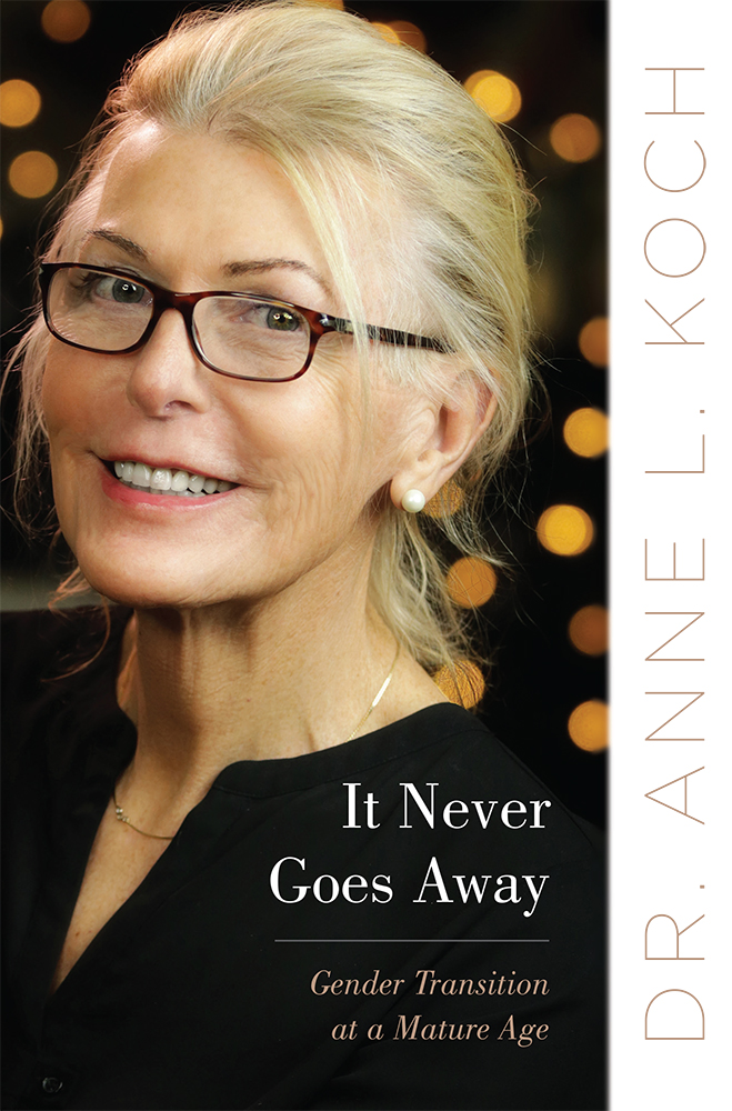 It Never Goes Away by Anne Lauren Koch