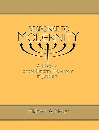 Response to Modernity by Michael A. Meyer