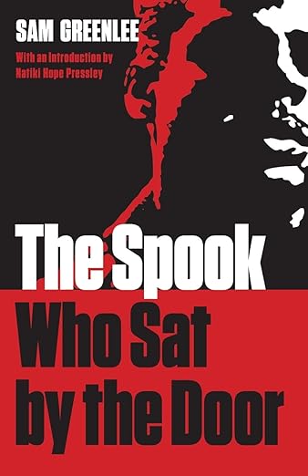The Spook Who Sat by the Door by Sam Greenlee