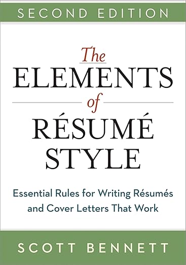 The Elements of Resume Style by Scott Bennett