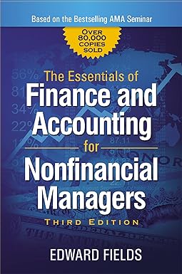 The Essentials of Finance and Accounting for Nonfinancial Managers by Edward Fields
