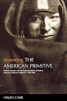 Inventing the American Primitive by Helen Carr