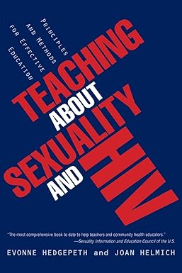 Teaching About Sexuality and HIV by Evonne Hedgepeth