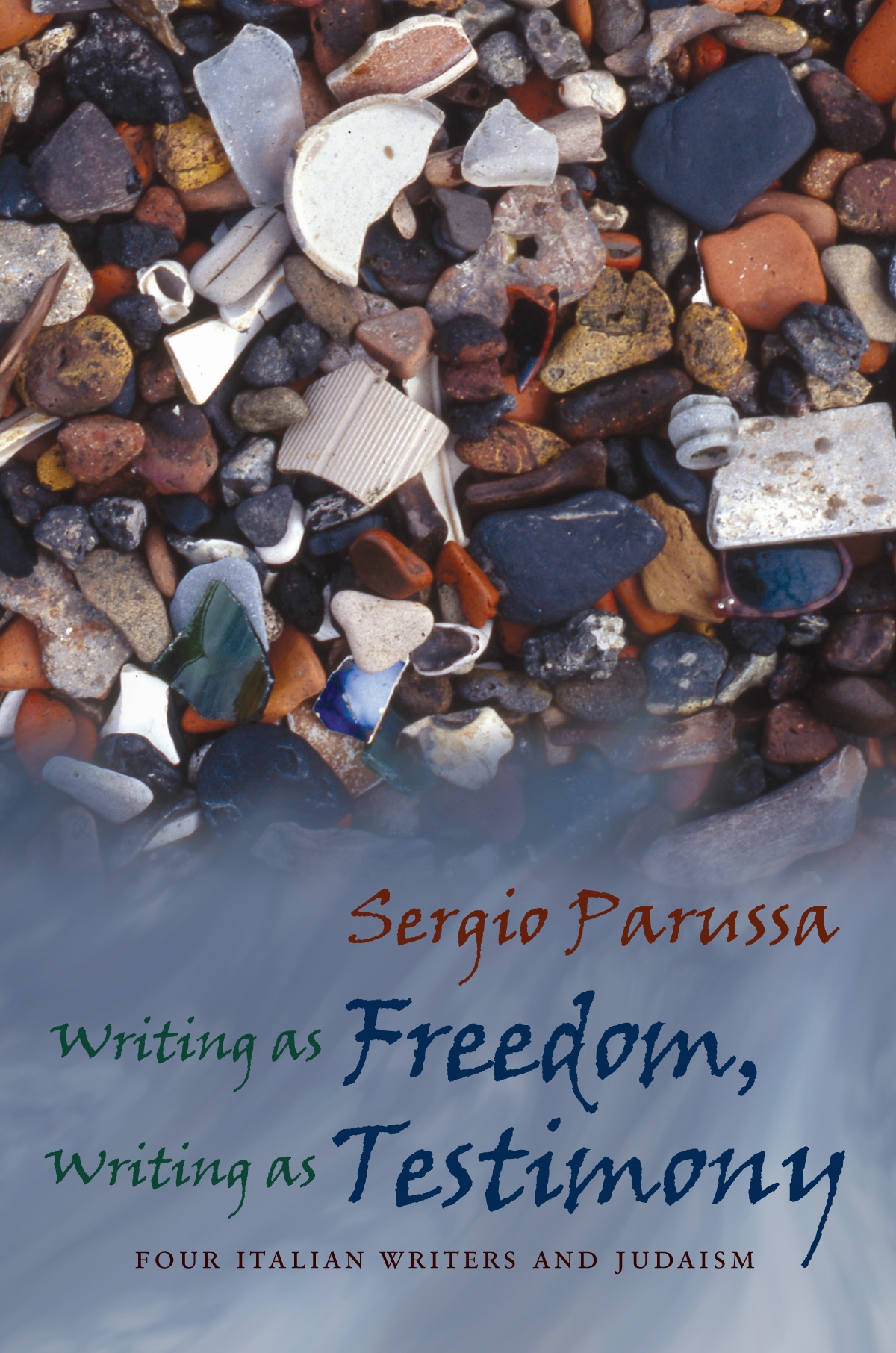 Writing As Freedom, Writing As Testimony by Sergio Parussa
