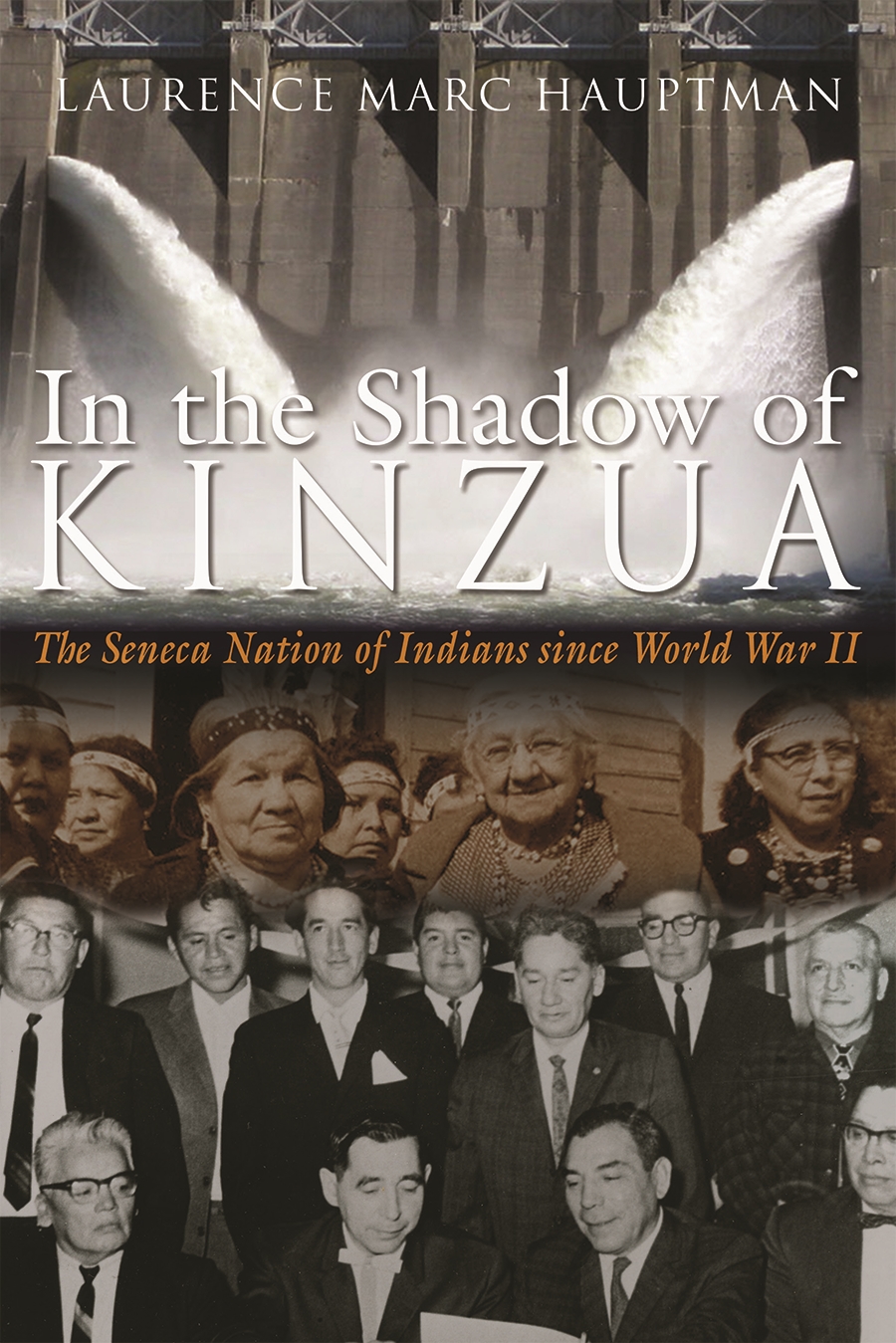 In the Shadow of Kinzua by Laurence M. Hauptman