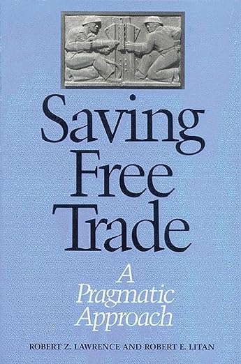 Saving Free Trade by Robert Lawrence