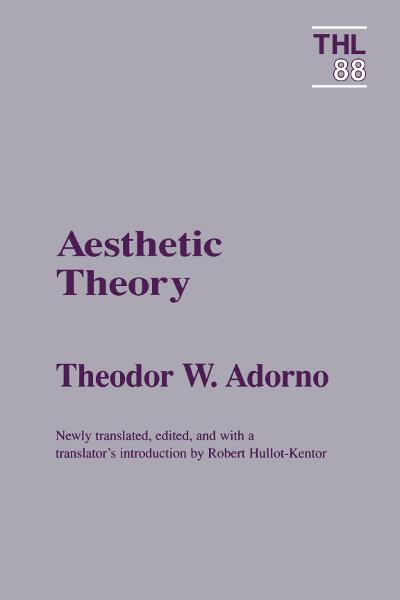 Aesthetic Theory by Theodor W. Adorno