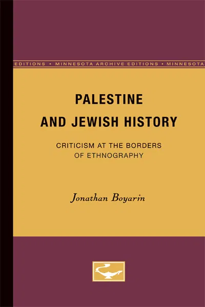 Palestine and Jewish History by Jonathan Boyarin