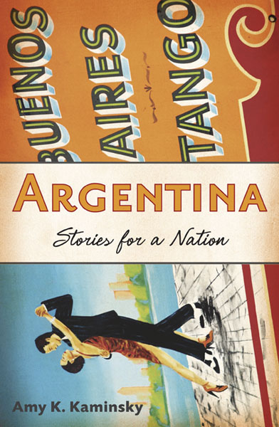 Argentina by Amy K. Kaminsky