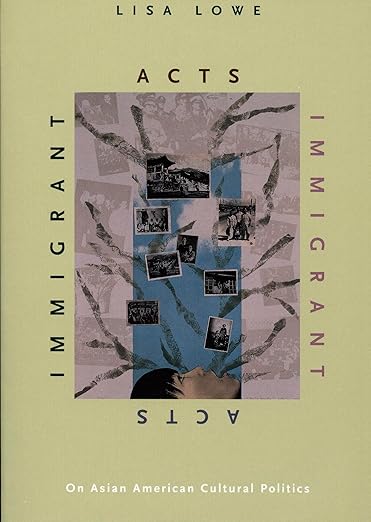 Immigrant Acts by Lisa Lowe