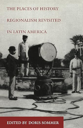 The Places of History by Doris Sommer