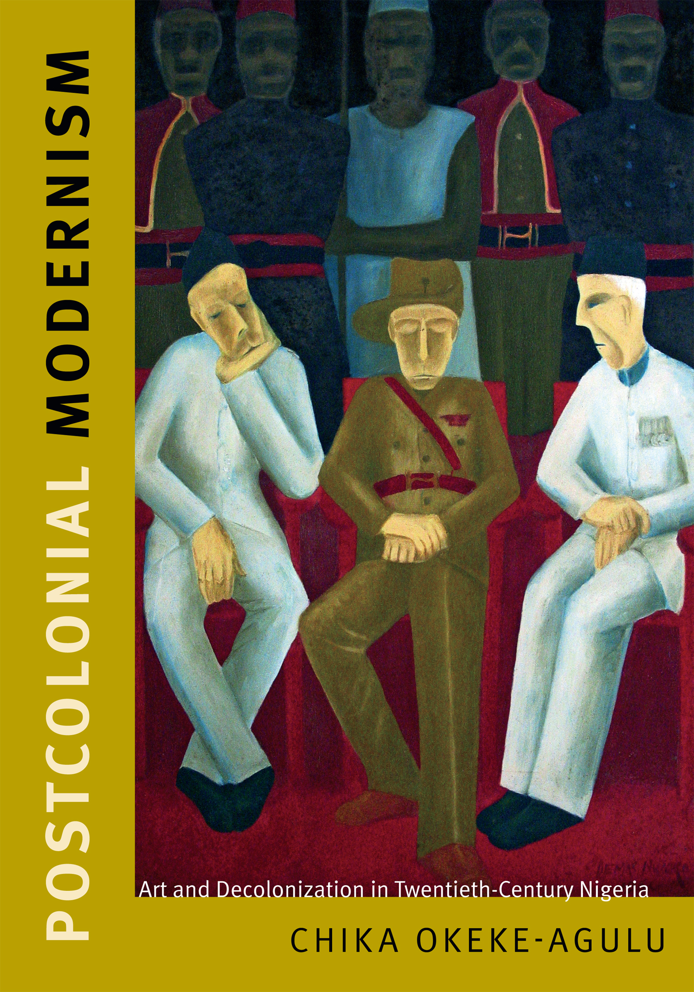 Postcolonial Modernism by Chika Okeke-Agulu