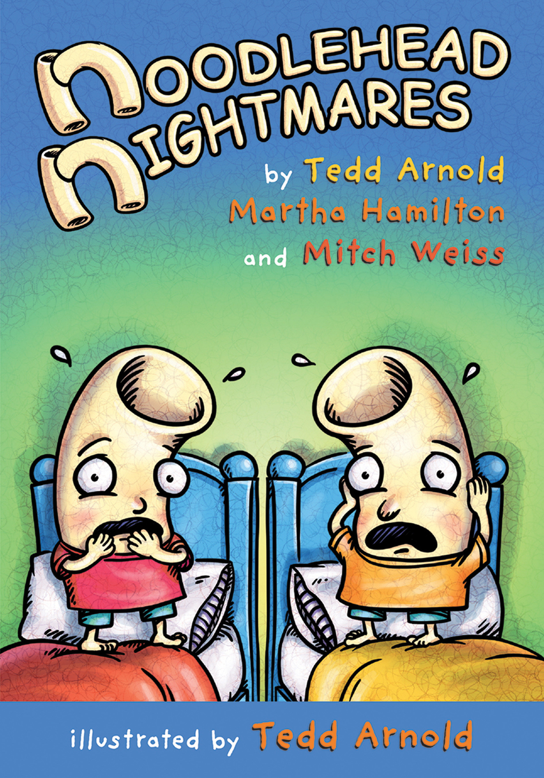 Noodlehead Nightmares by Tedd Arnold
