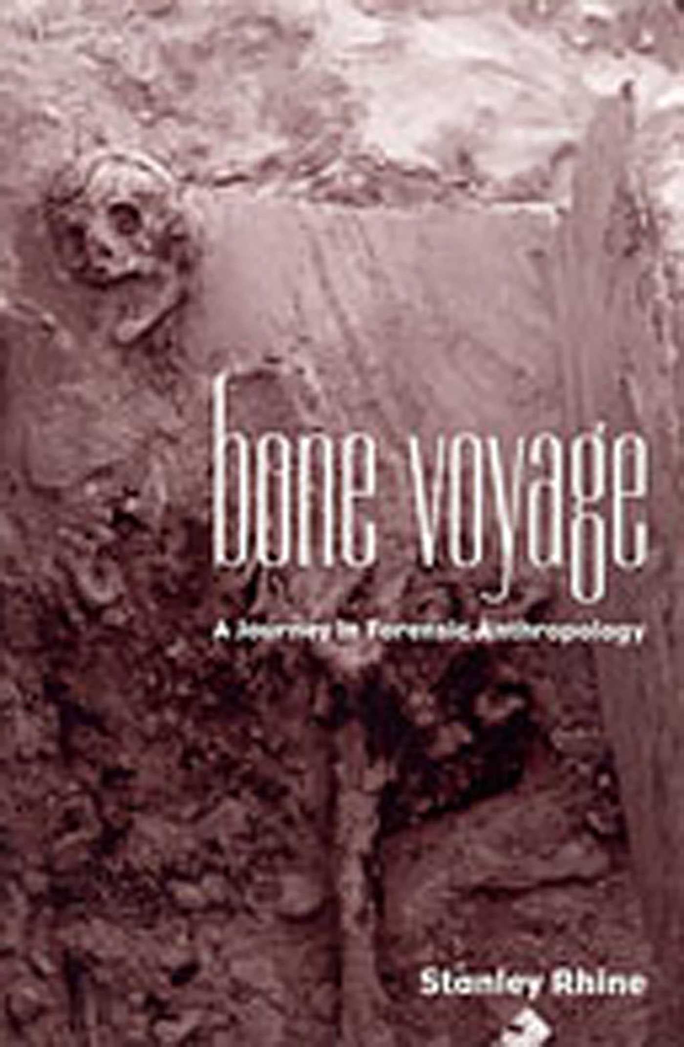 Bone Voyage by Stanley Rhine