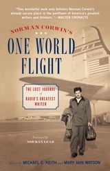 Norman Corwin's One World Flight by Michael C. Keith