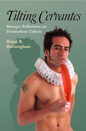Tilting Cervantes by Bruce R. Burningham