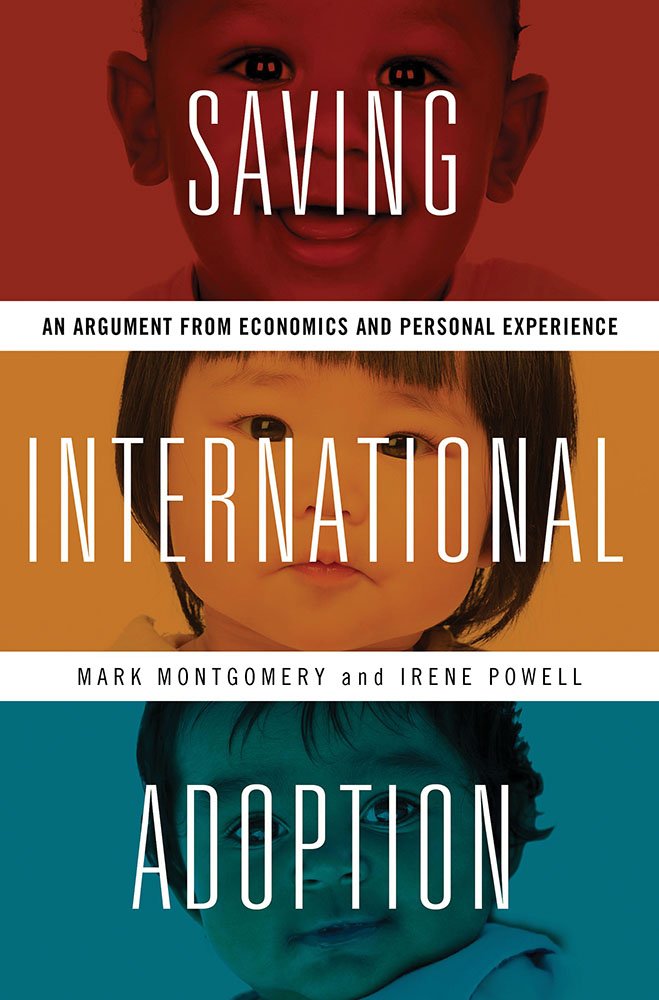 Saving International Adoption by Mark Montgomery