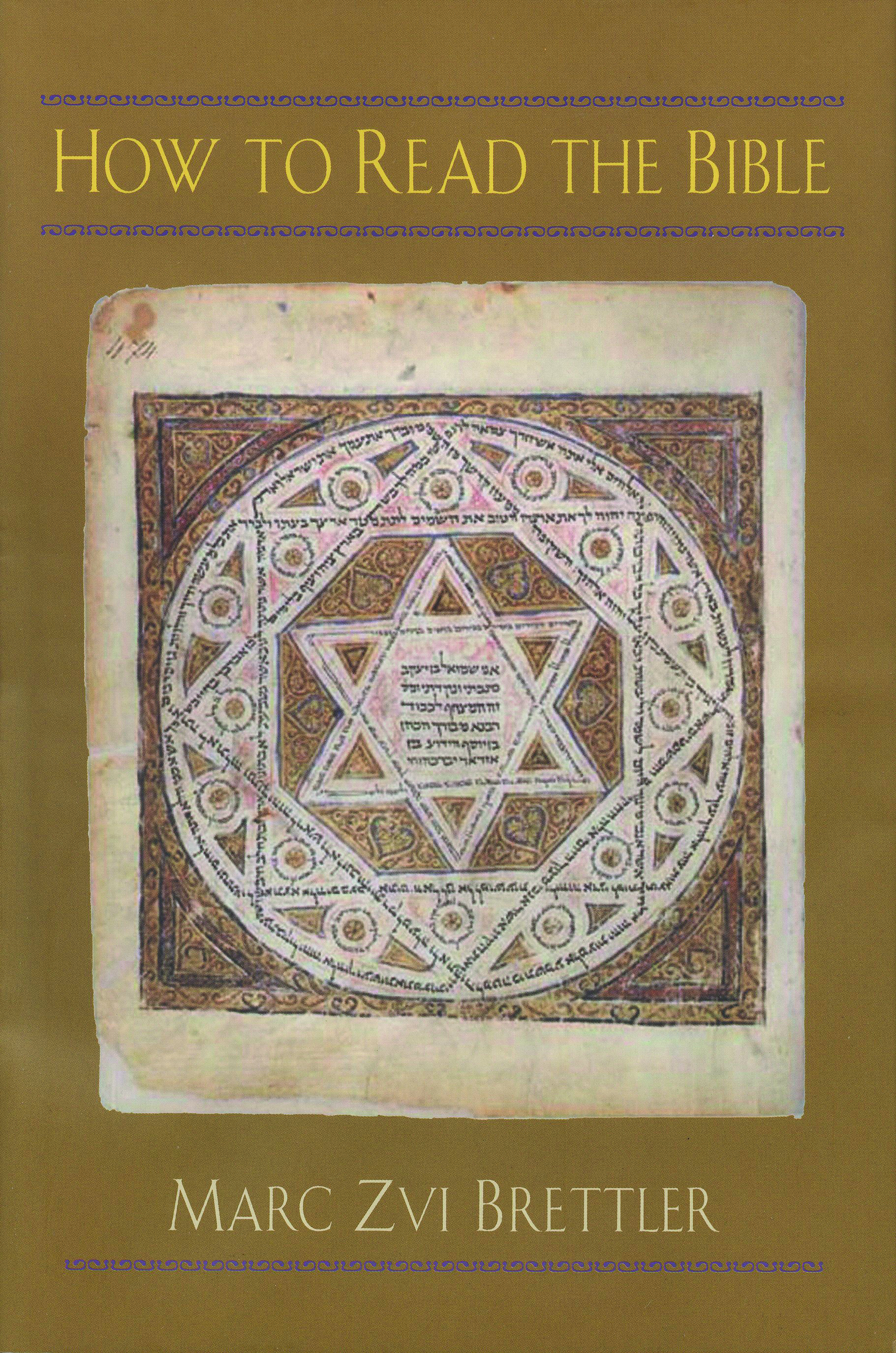 How to Read the Bible by Marc Zvi Brettler PhD