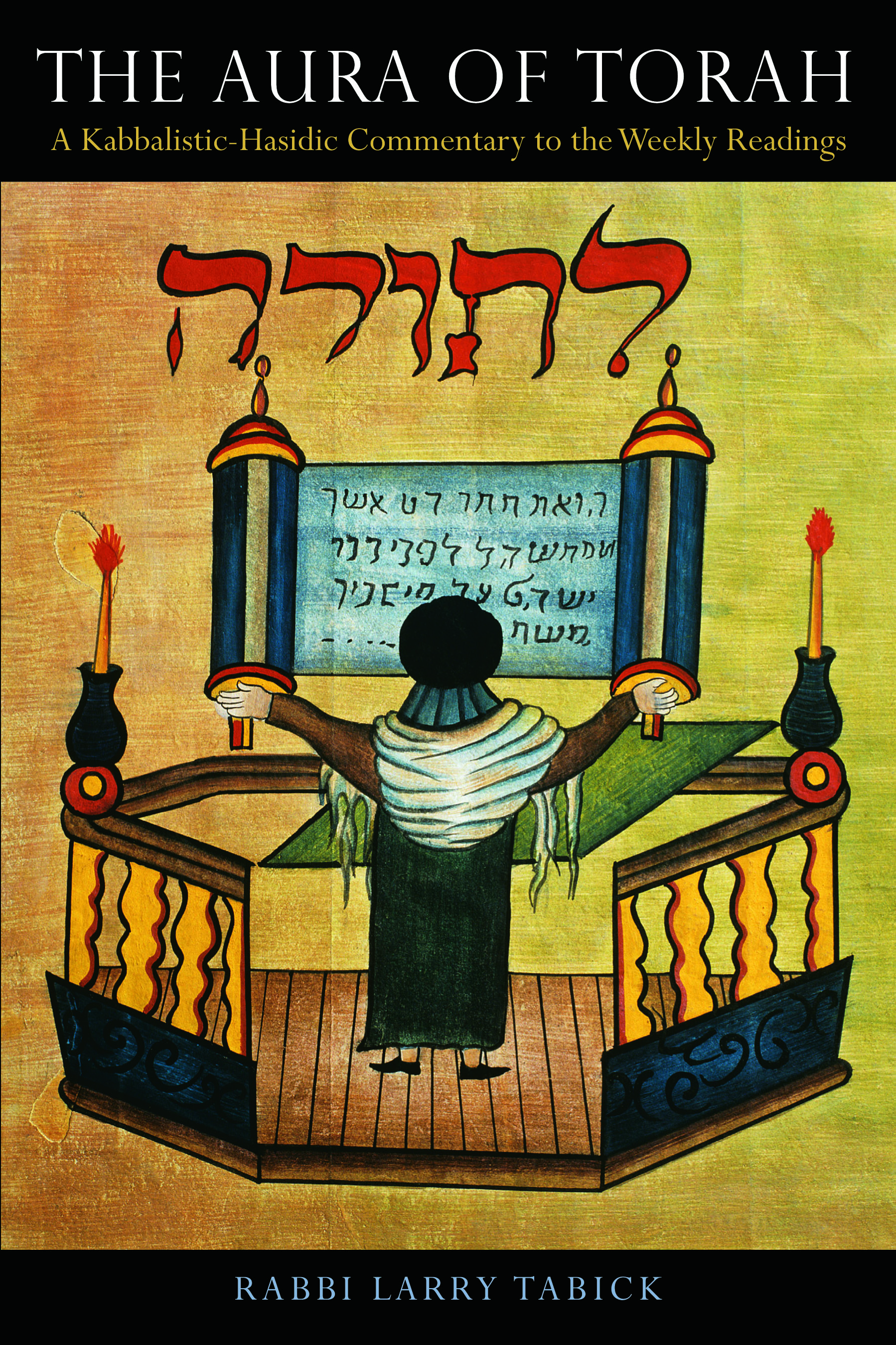 The Aura of Torah by Larry Tabick